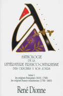 Anthologie de la littérature franco-ontarienne, des origines à nos jours
